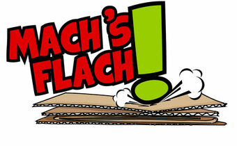 Mach's flach!